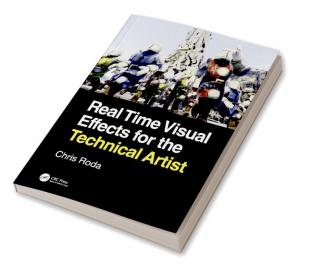 Real Time Visual Effects for the Technical Artist