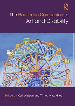 The Routledge Companion to Art and Disability