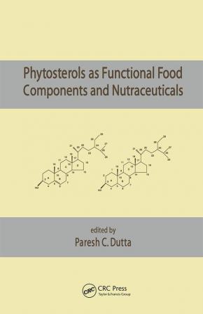 Phytosterols as Functional Food Components and Nutraceuticals