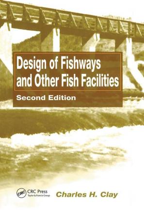 Design of Fishways and Other Fish Facilities