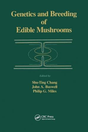 Genetics and Breeding of Edible Mushrooms