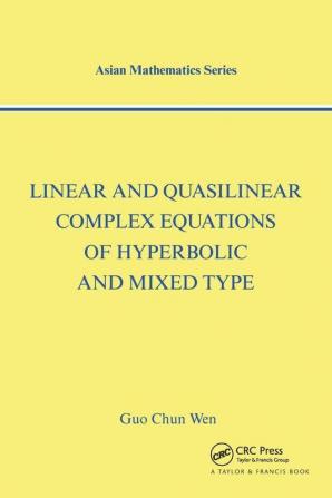 Linear and Quasilinear Complex Equations of Hyperbolic and Mixed Types