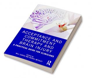 Acceptance and Commitment Therapy and Brain Injury