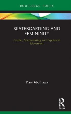 Skateboarding and Femininity