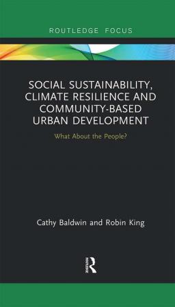 Social Sustainability Climate Resilience and Community-Based Urban Development