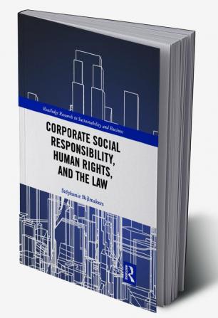 Corporate Social Responsibility Human Rights and the Law