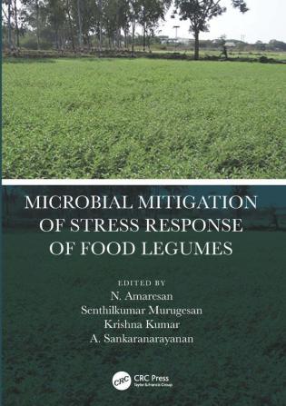 Microbial Mitigation of Stress Response of Food Legumes