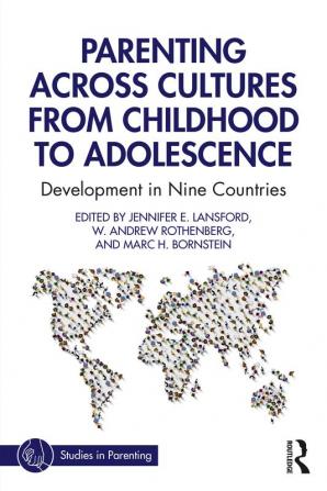 Parenting Across Cultures from Childhood to Adolescence