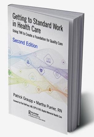 Getting to Standard Work in Health Care