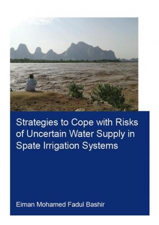 Strategies to Cope with Risks of Uncertain Water Supply in Spate Irrigation Systems