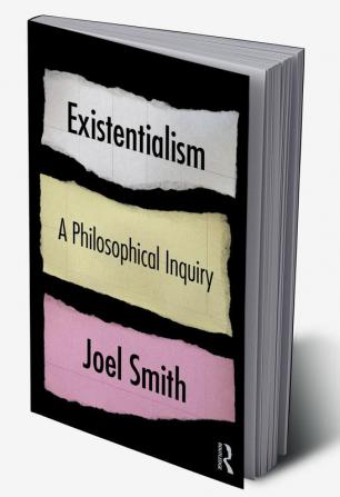 Existentialism: A Philosophical Inquiry