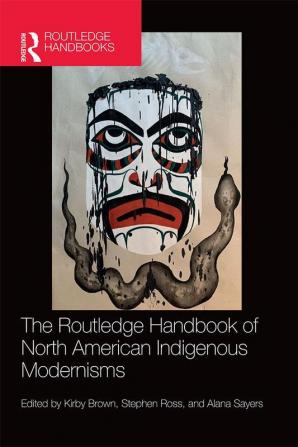 Routledge Handbook of North American Indigenous Modernisms