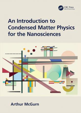 Introduction to Condensed Matter Physics for the Nanosciences