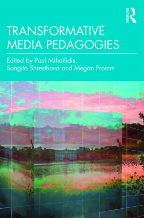 Transformative Media Pedagogies