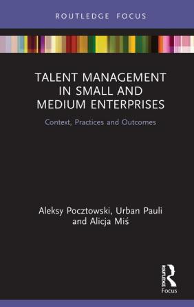 Talent Management in Small and Medium Enterprises