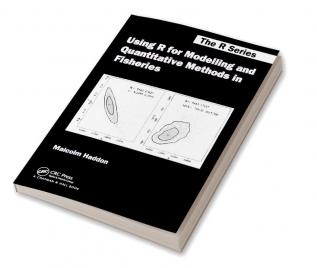 Using R for Modelling and Quantitative Methods in Fisheries