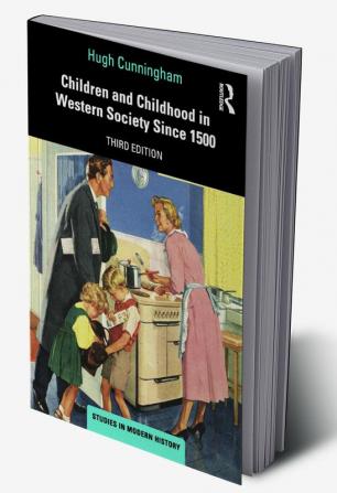 Children and Childhood in Western Society Since 1500