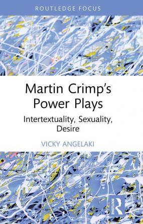 Martin Crimp’s Power Plays