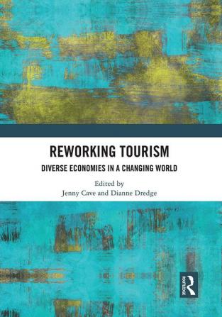 Reworking Tourism