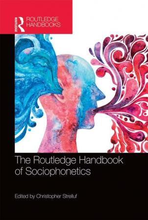 The Routledge Handbook of Sociophonetics