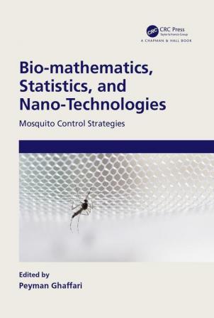 Bio-mathematics Statistics and Nano-Technologies