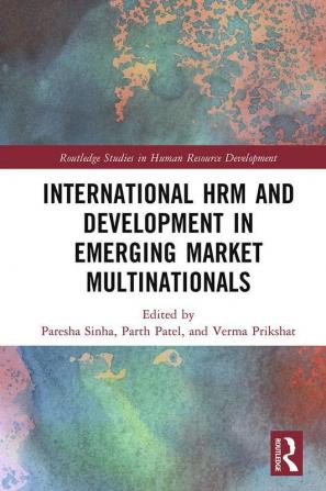 International HRM and Development in Emerging Market Multinationals