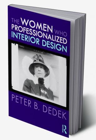 Women Who Professionalized Interior Design