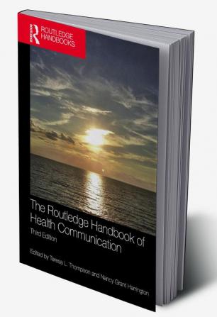 Routledge Handbook of Health Communication