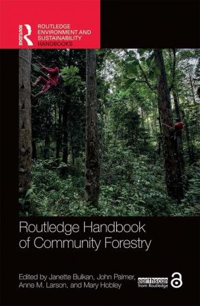 Routledge Handbook of Community Forestry