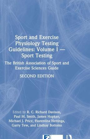 Sport and Exercise Physiology Testing Guidelines: Volume I - Sport Testing