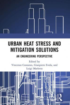 Urban Heat Stress and Mitigation Solutions