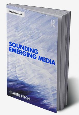 Sounding Emerging Media