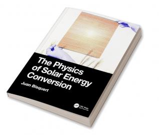 Physics of Solar Energy Conversion