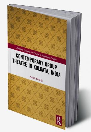 Contemporary Group Theatre in Kolkata India