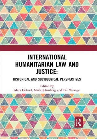 International Humanitarian Law and Justice