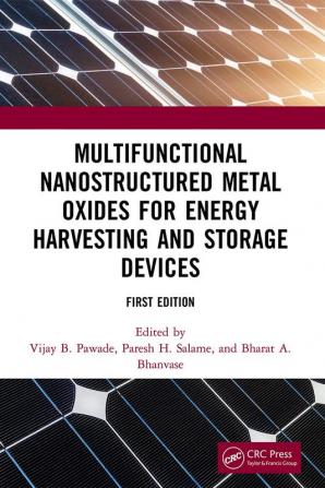 Multifunctional Nanostructured Metal Oxides for Energy Harvesting and Storage Devices