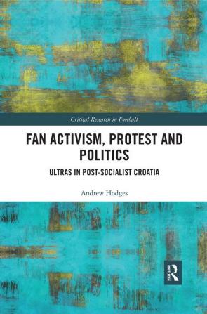 Fan Activism Protest and Politics