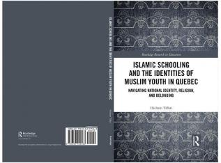 Islamic Schooling and the Identities of Muslim Youth in Quebec