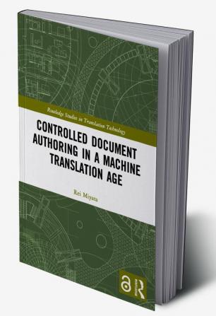 Controlled Document Authoring in a Machine Translation Age