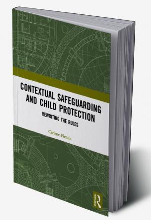 Contextual Safeguarding and Child Protection