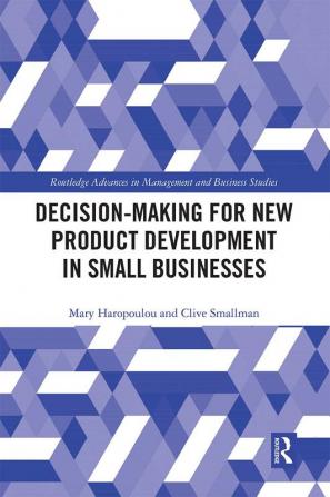 Decision-making for New Product Development in Small Businesses