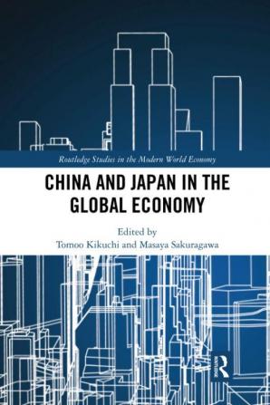 China and Japan in the Global Economy