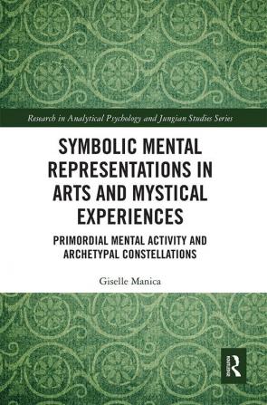 Symbolic Mental Representations in Arts and Mystical Experiences