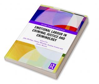 Emotional Labour in Criminal Justice and Criminology