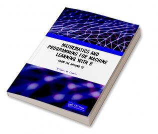 Mathematics and Programming for Machine Learning with R