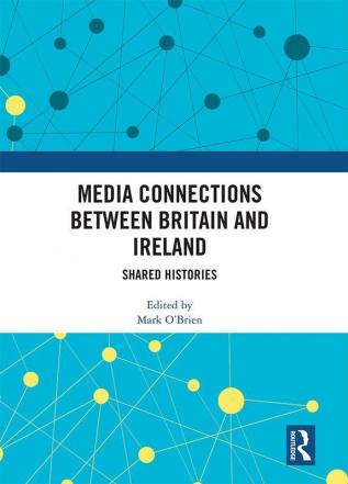 Media Connections between Britain and Ireland