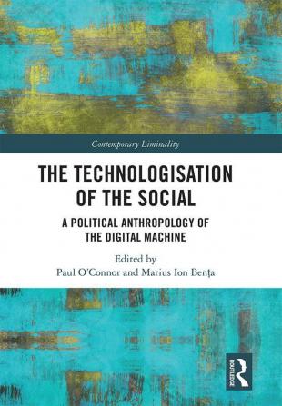 Technologisation of the Social