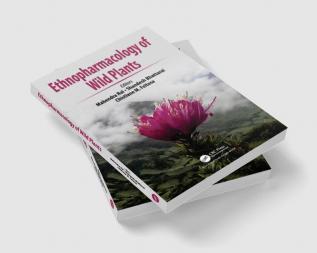 Ethnopharmacology of Wild Plants