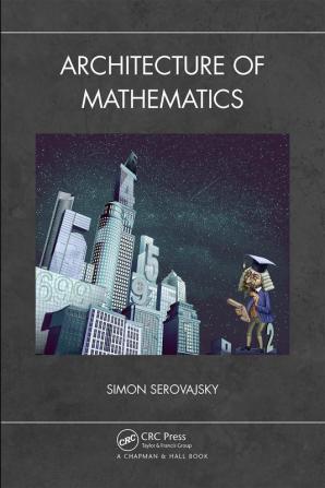 Architecture of Mathematics