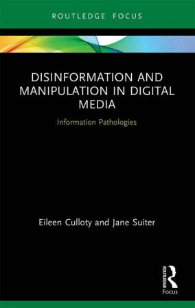 Disinformation and Manipulation in Digital Media